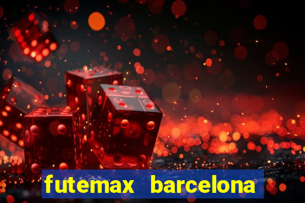 futemax barcelona ao vivo